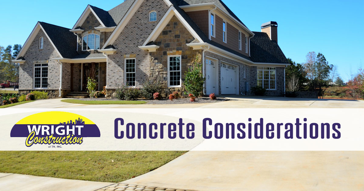 Concrete Considerations, Wright Construction, Murfreesboro TN