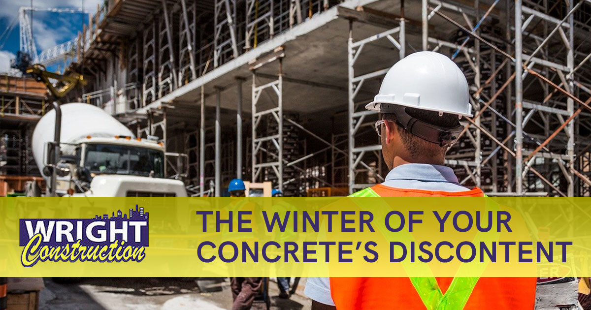 The Winter of Your Concrete’s Discontent , Wright Construction, Murfreesboro TN